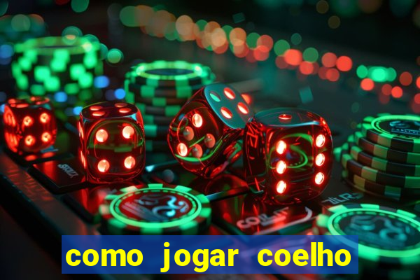 como jogar coelho da fortuna